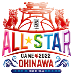 B.LEAGUE ALL-STAR GAME 2022 IN OKINAWA -DRIVE TO DREAM-