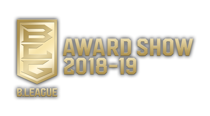 B.LEAGUE AWARD SHOW 2018-19